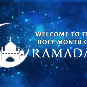 Welcom to the holy month of Ramadan